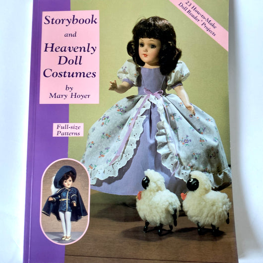 Storybook and Hevenly Doll Costumes - Patterns for Mary Hoyer Dolls